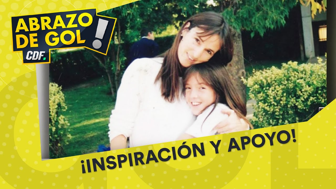 &iexcl;La importancia de la madre de Mar&iacute;a Fernanda MACKENNA en su carrera! - Abrazo de Gol