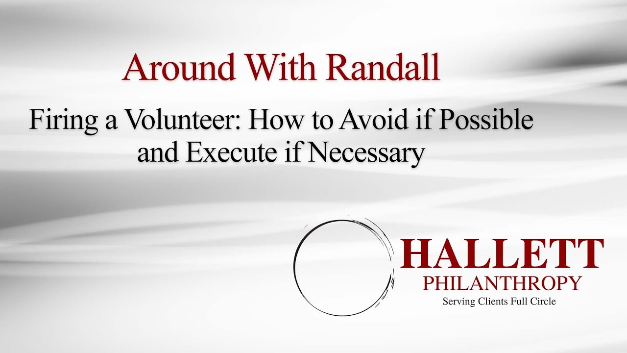 Episode 101: Firing a Volunteer  - How to Avoid if Possible and Execute if Necessary