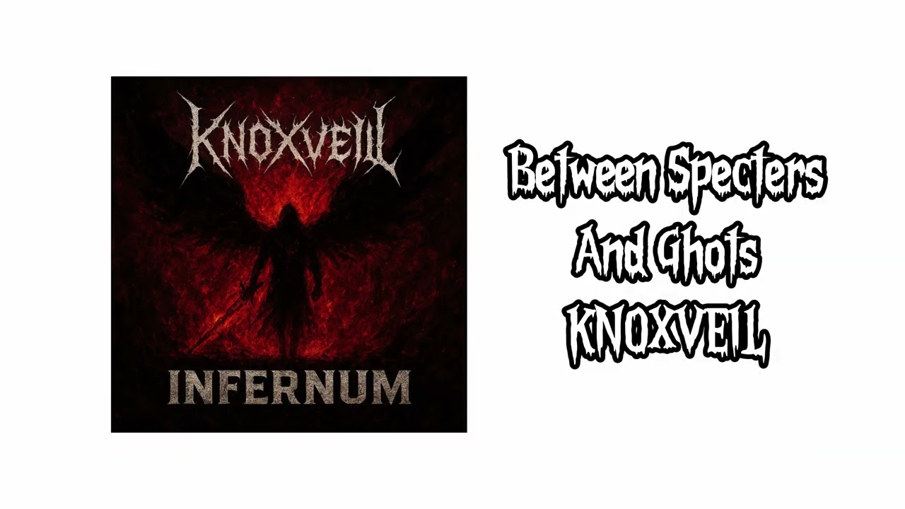 Knoxveil - Between Specters And Ghots (Audio Oficial)