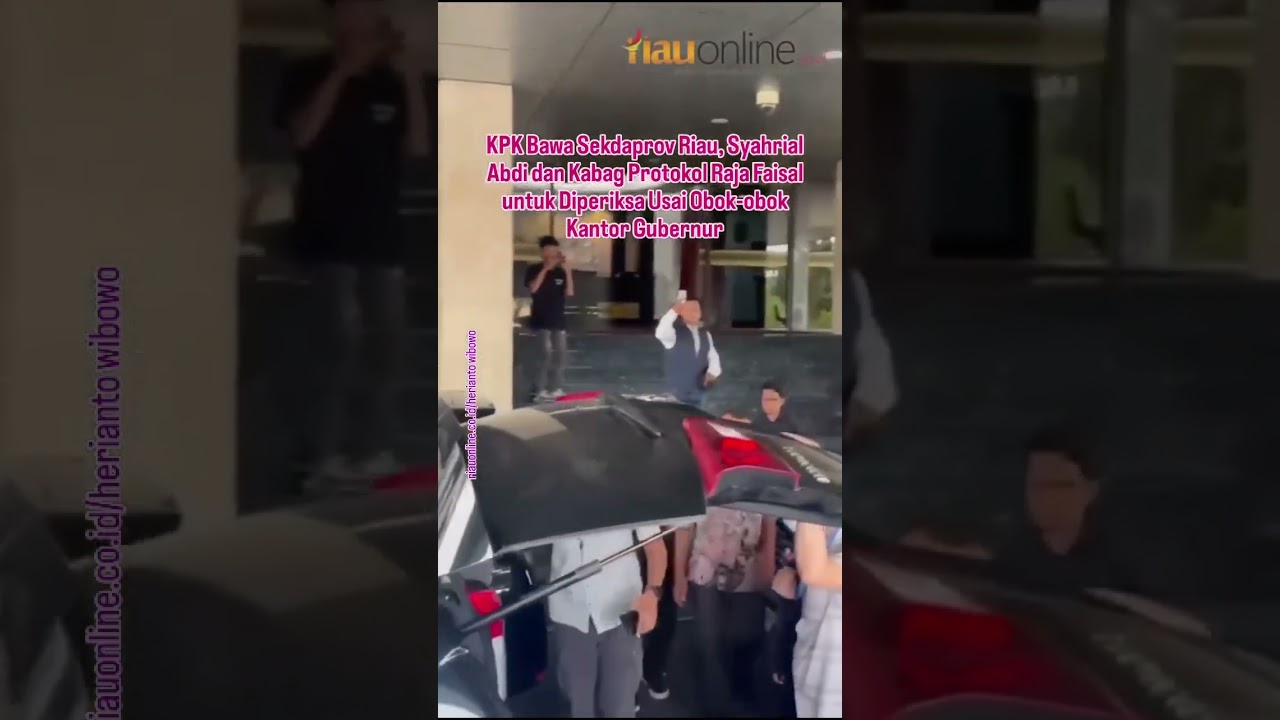 KPK PERIKSA SEKDA PROV RIAU DAN KABAG PROTOKOLER #kpk #ott #humanbehavior #sekda #korupsi #korupsi