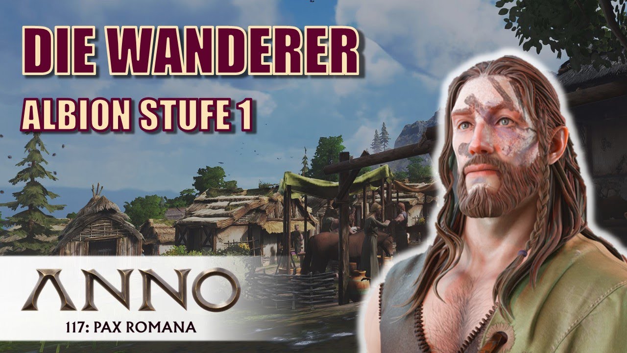 ANNO 117 ᯽ So startest Du in ALBION | Tutorial & Tipps | Die Wanderer: ALLE INFOS