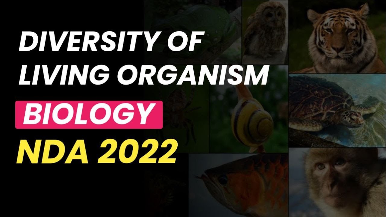 NDA Science | Diversity of Living Organism | NDABiology | NDA (1) 2022 | NDA Preparation
