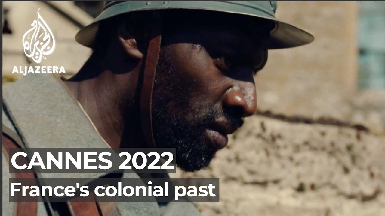 Cannes 2022: Filmmakers push France to own up to colonial past