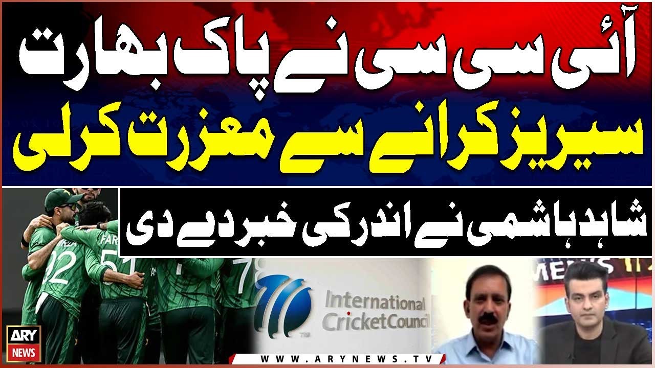 ICC Apologizes for Not Holding Pak-India Series; Shahid Hashmi Reveals Inside Story