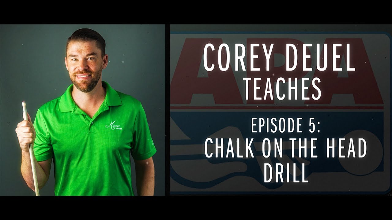 Corey Deuel - Ep 5 - Chalk on the Head Drill - Pool Tips - Billiard Training
