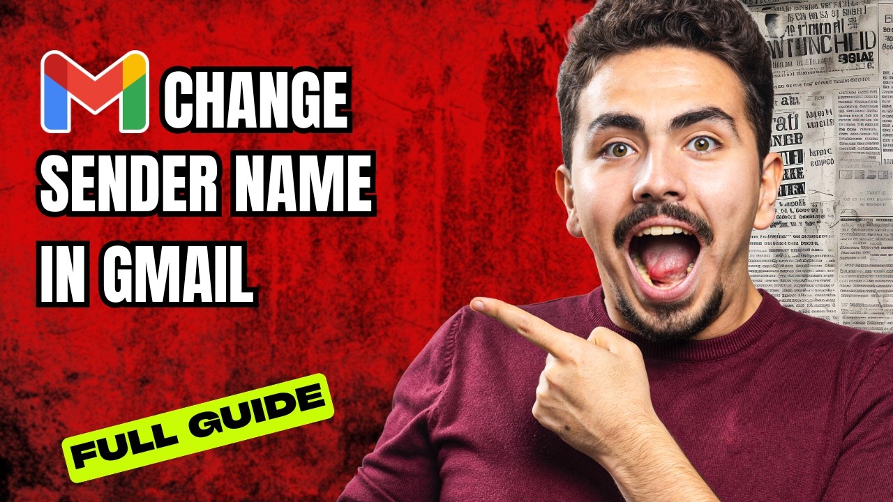 How to Change Sender Name in Gmail [2026 Full Guide]