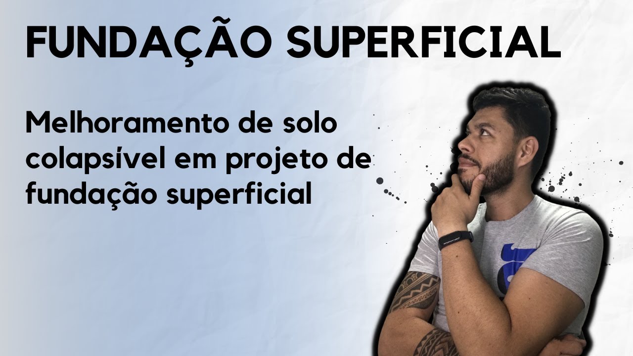 O QUE VOCÊ PRECISA SABER SOBRE FUNDAÇÃO SUPERFICIAL