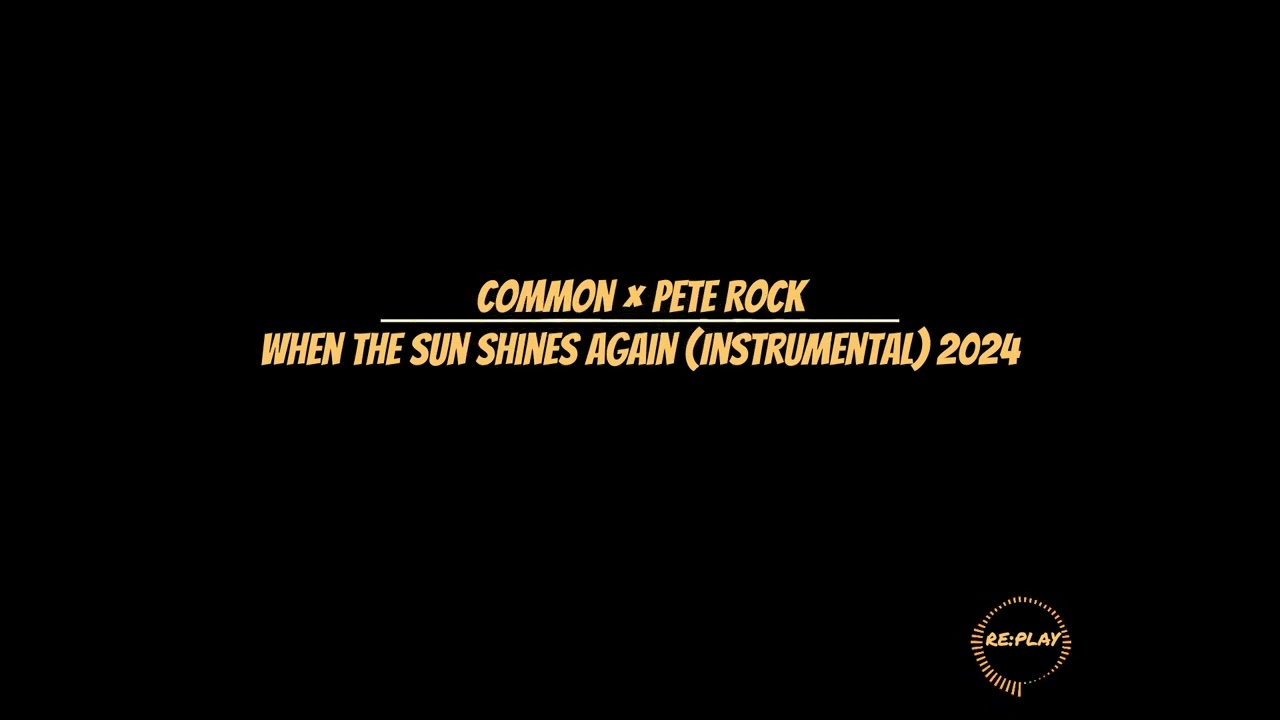 Common × Pete Rock | When the Sun Shines Again (Instrumental) 2024