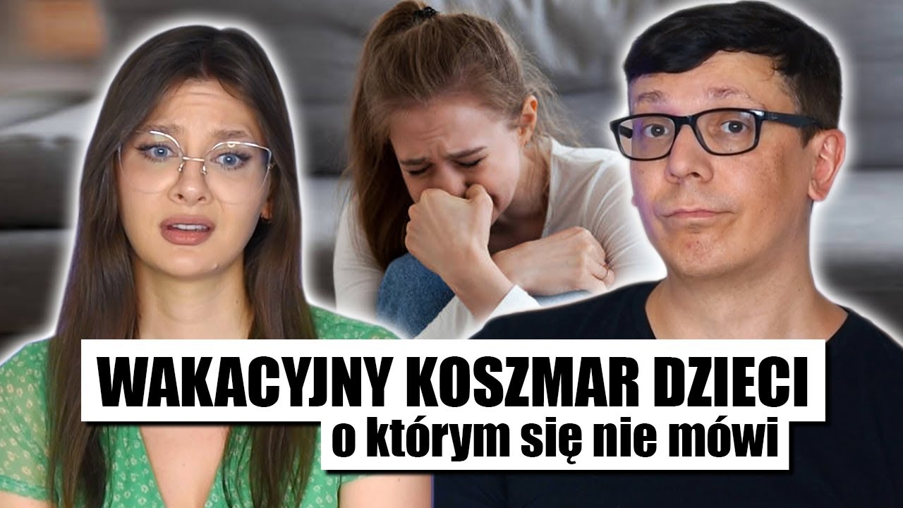Wakacyjny koszmar dzieci o którym się nie mówi  - P🍍 Podcast