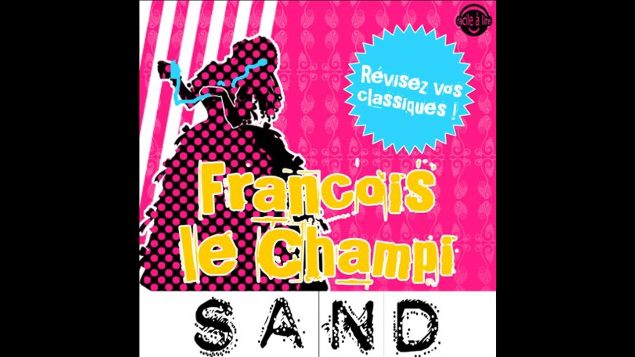 Livre audio: François le Champi. Explication de texte - George Sand Livre audio