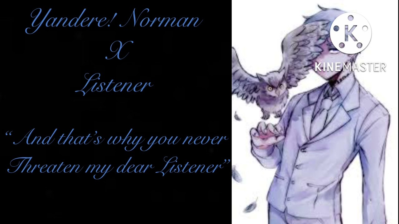 Yandere! Norman x Listener part 2