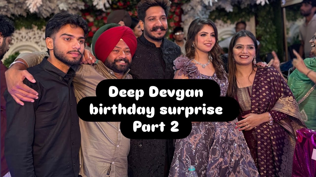 Deep Devgan Birthday party | part 2 | Gagan and Kiran Official YouTube channel | vlog | celebration|
