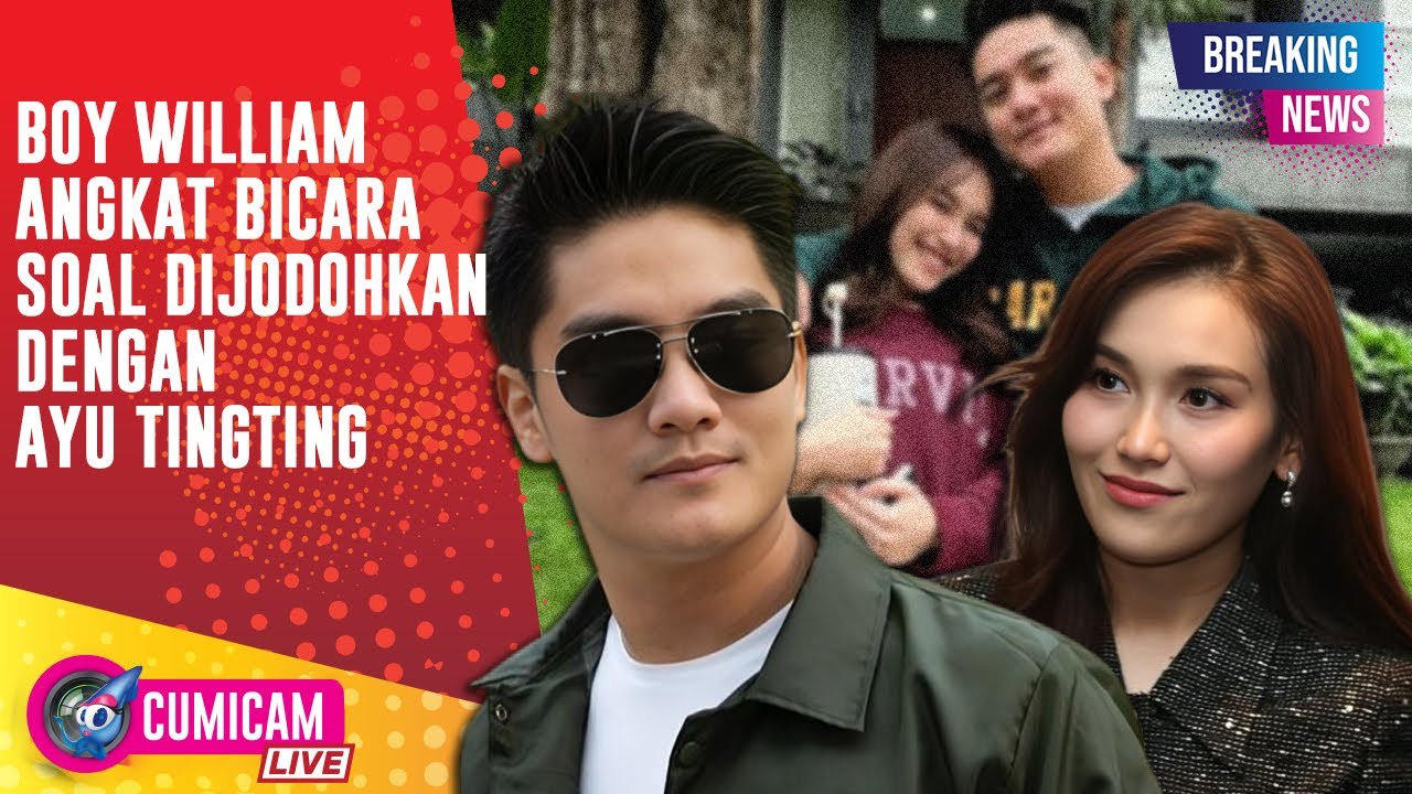 BREAKING NEWS! Boy William Akhirnya Angkat Bicara Soal Dijodohkan dengan Ayu Ting Ting!