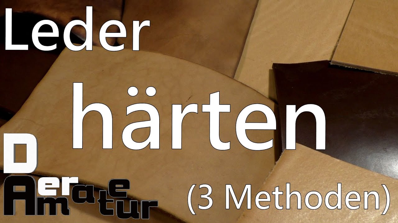 Leder härten - 3 Methoden