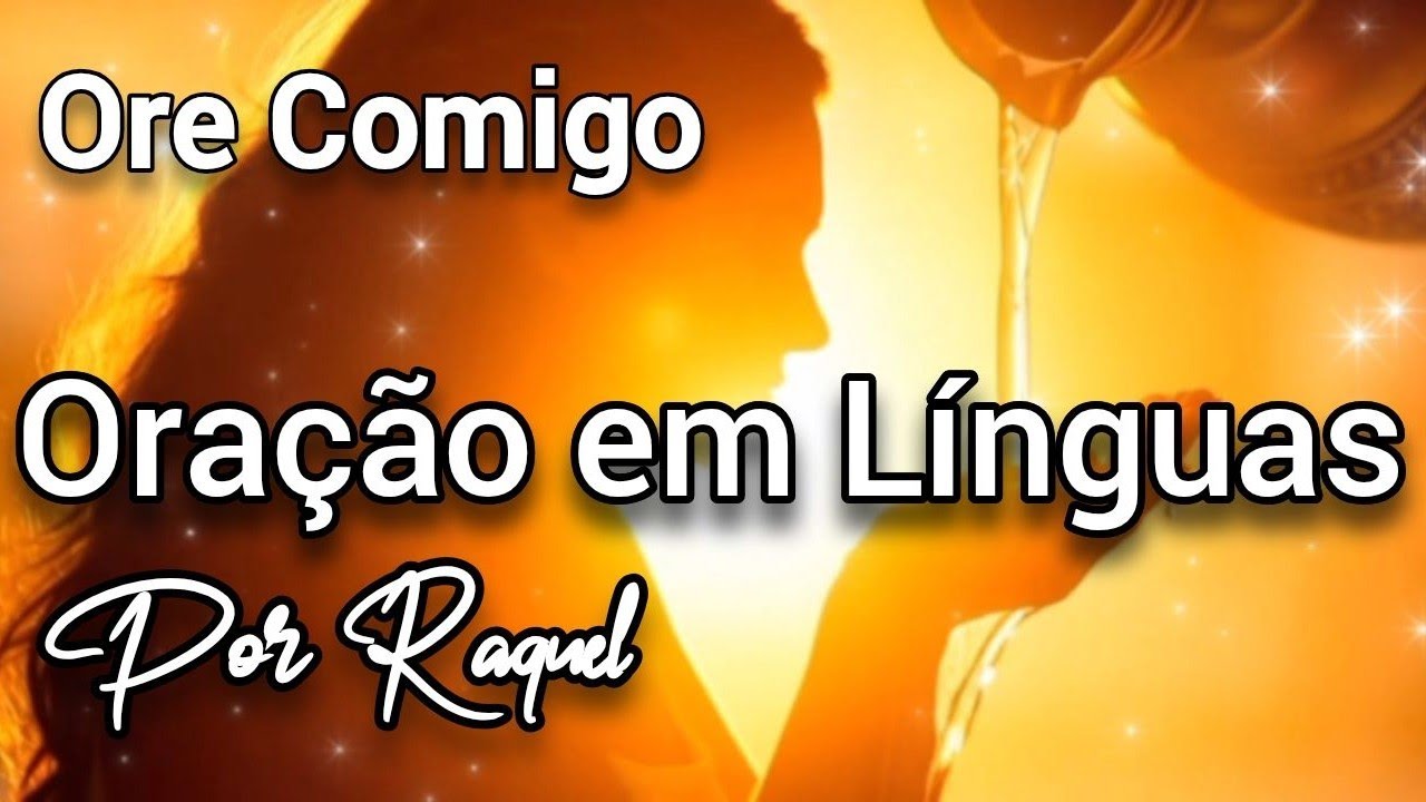 Para Praticar Oração em Línguas/ 22 Minutos Orando em Línguas - Ore em Línguas Comigo