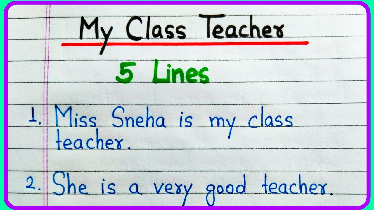 My class teacher essay in English 5 lines | 5 lines on my class teacher | About my class teacher