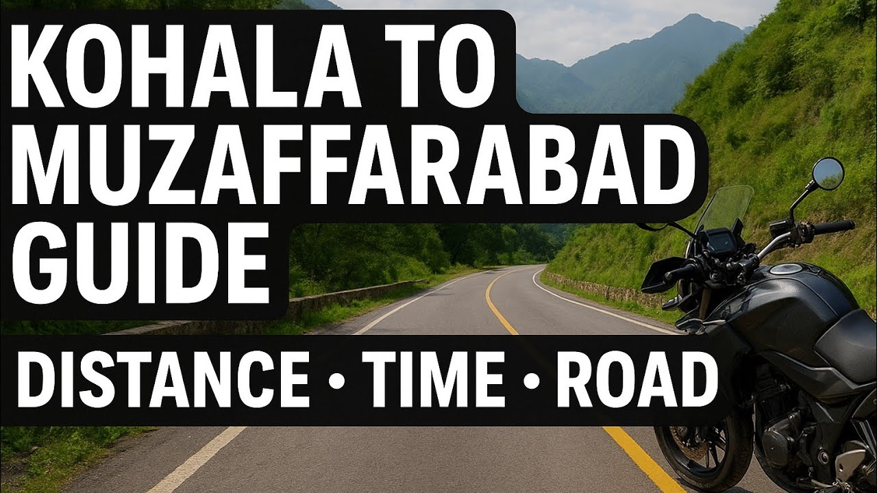 Kohala to Muzaffarabad Bike Travel | Total Distance, Time & Road Condition
