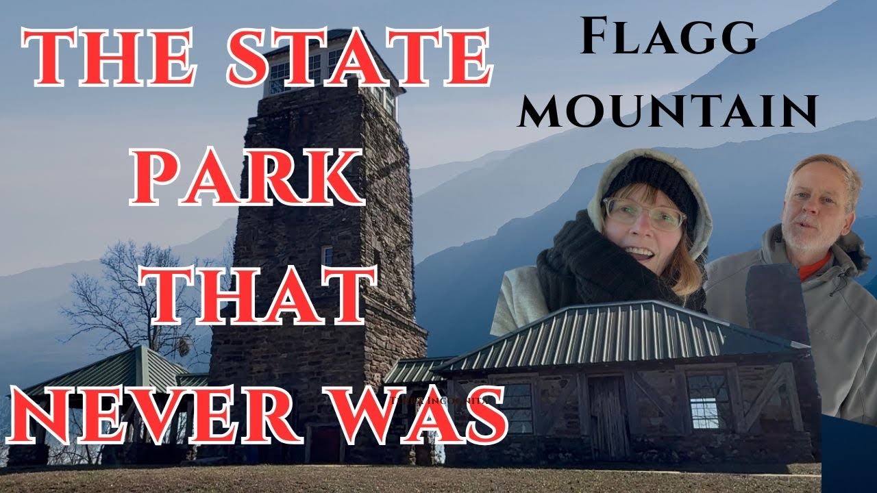 THE STATE PARK THAT NEVER WAS... We EXPLORED Flagg Mountain in Coosa County Alabama