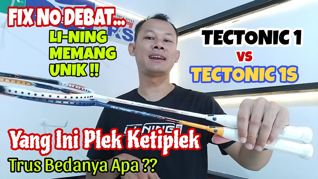 LI-NING Memang Unik Banget, Kedua Seri Ini Bedanya Apa Sih Sebenarnya ? Tectonic 1 VS Tectonic 1S