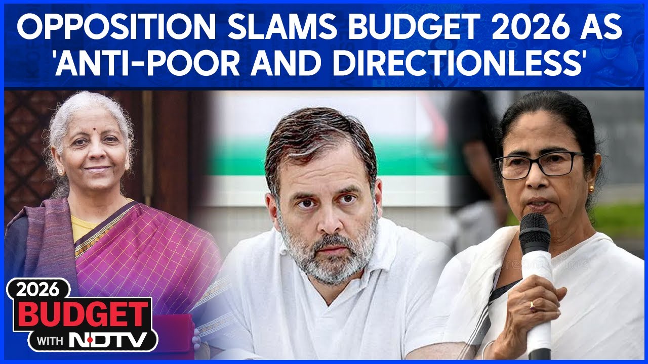 Budget 2026 | Opposition Slams Budget 2026 As 'Anti-Poor And Directionless'