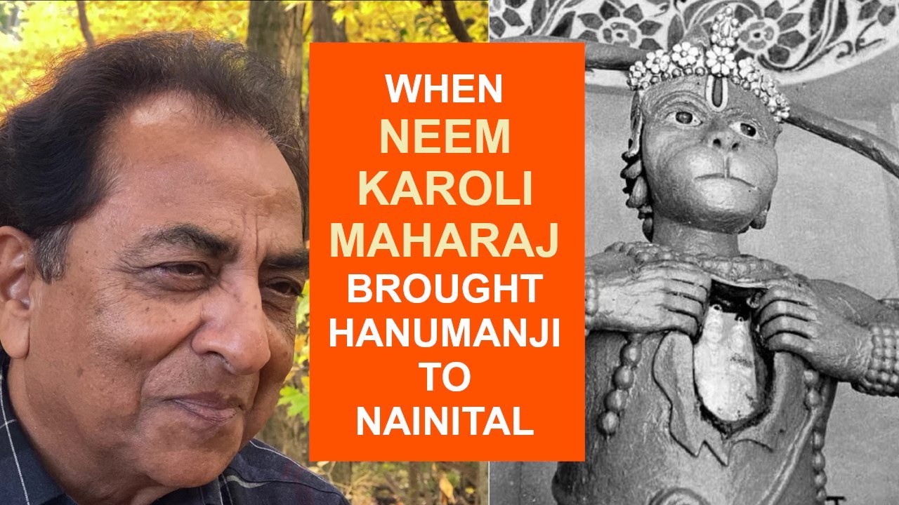 When Neem Karoli Baba brought Hanumanji To Nainital