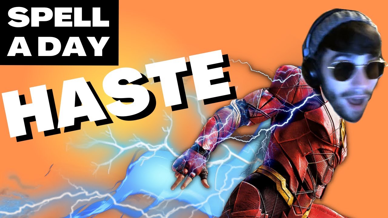 HASTE | Gotta Go Fast - Spell A Day D&D 5E +1