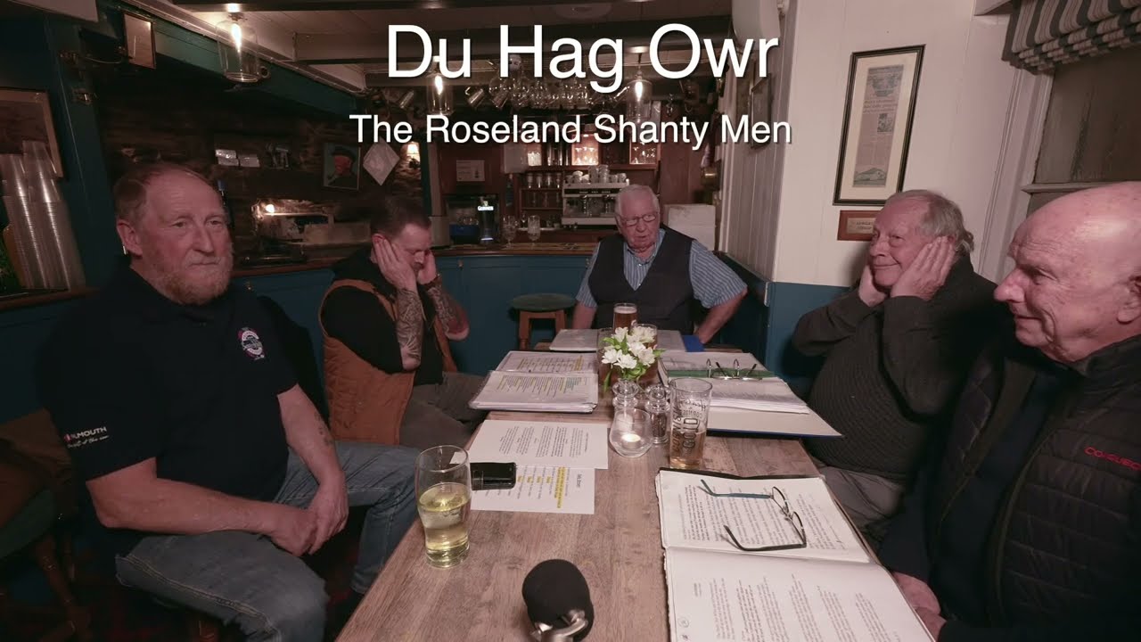 Du Hag Owr   The Roseland Shanty Men