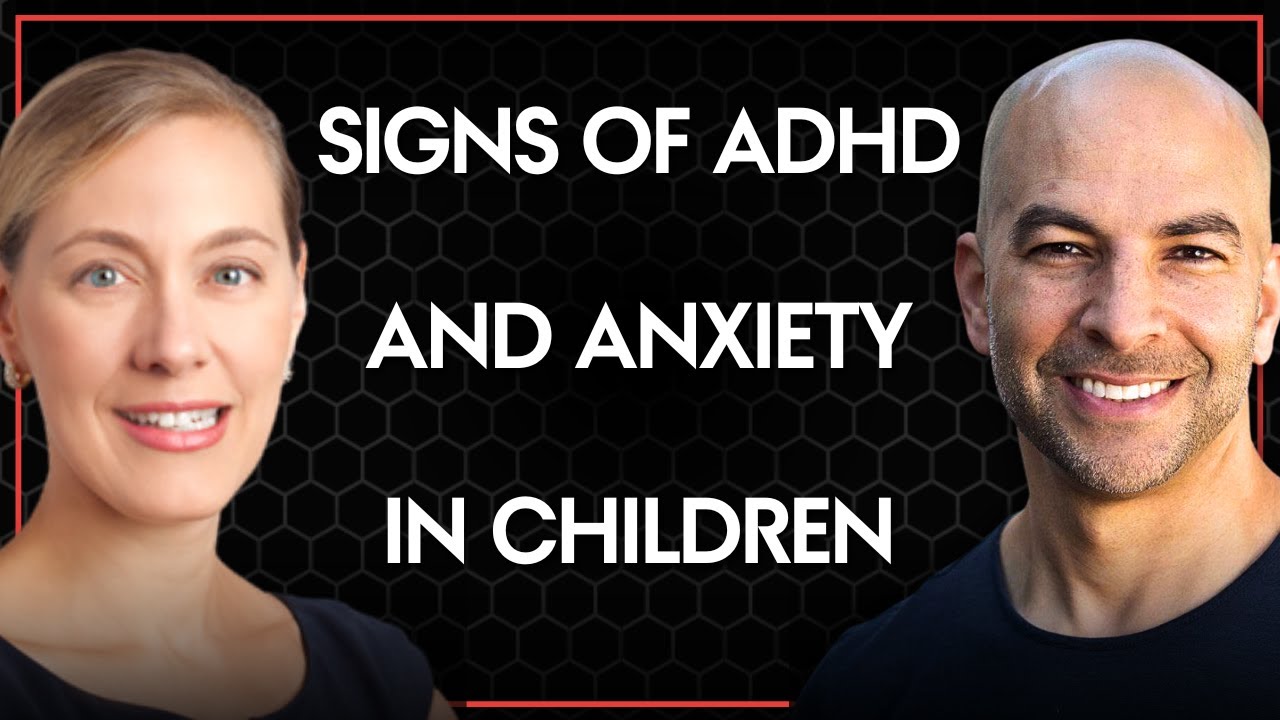 Signs of anxiety and ADHD to look for in your children | Trenna Sutcliffe and Peter Attia