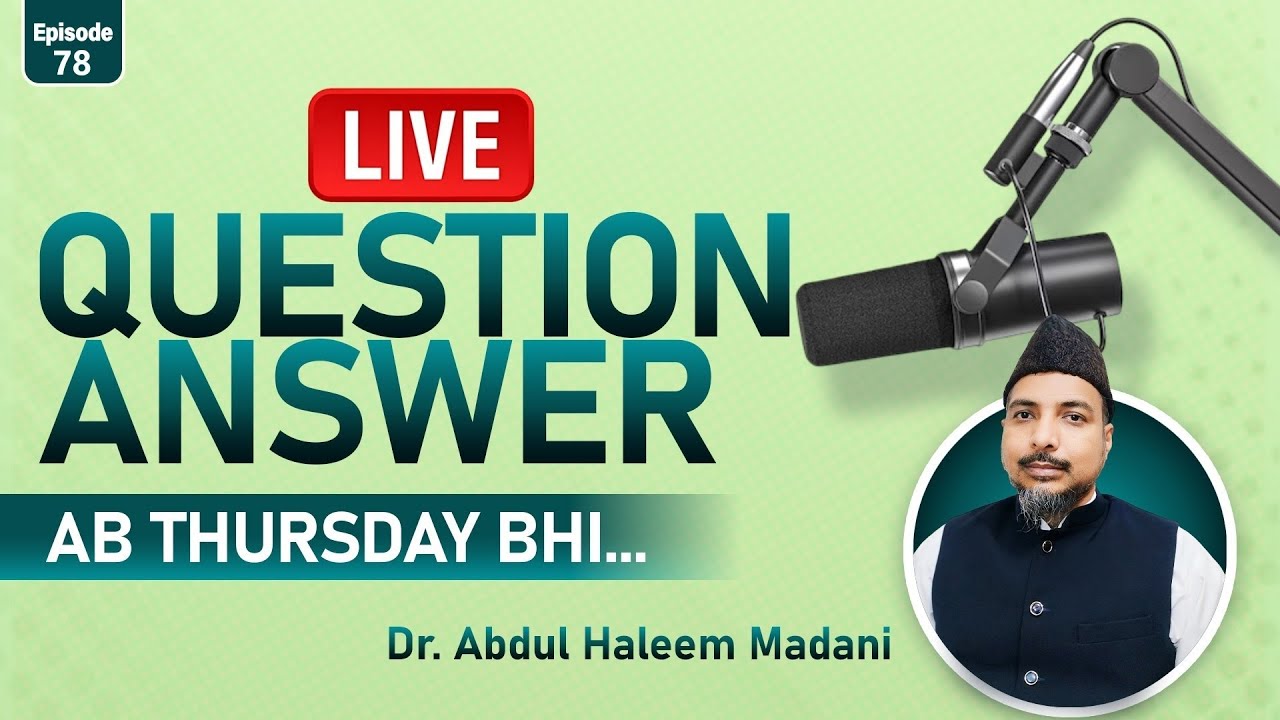 New Live Questions & Answers EP 78 | Dr. Abdul Haleem Madani iPlus TV