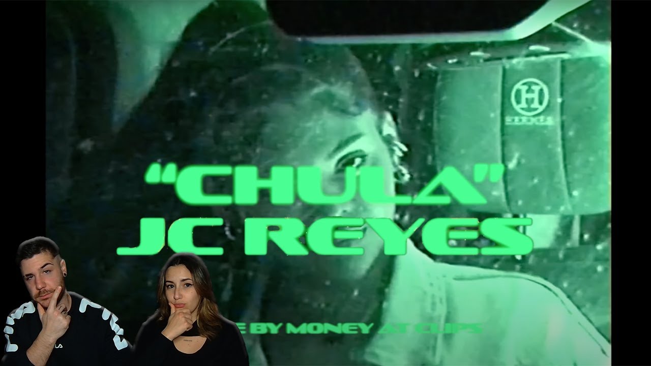 JC REYES - CHULA [REACCIÓN y PUNTUACIÓN]