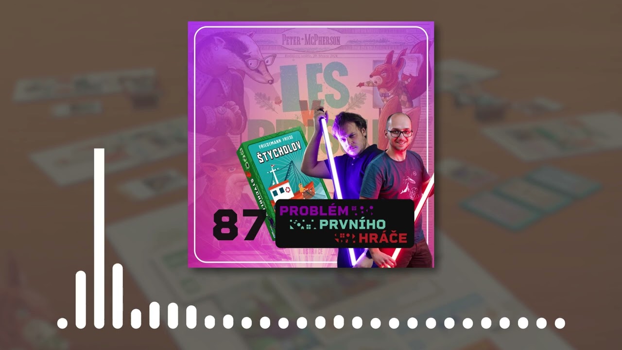 Problém prvního hráče #88: Les v pressu, Štycholov a digitální hraní