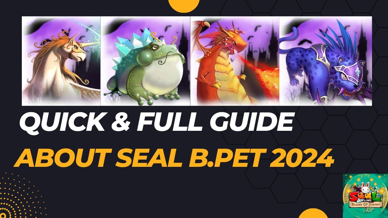 FULL GUIDE SKILL & TEMPAT LEVELING BATTLE PET 2024 | Seal online: Blades of Destiny