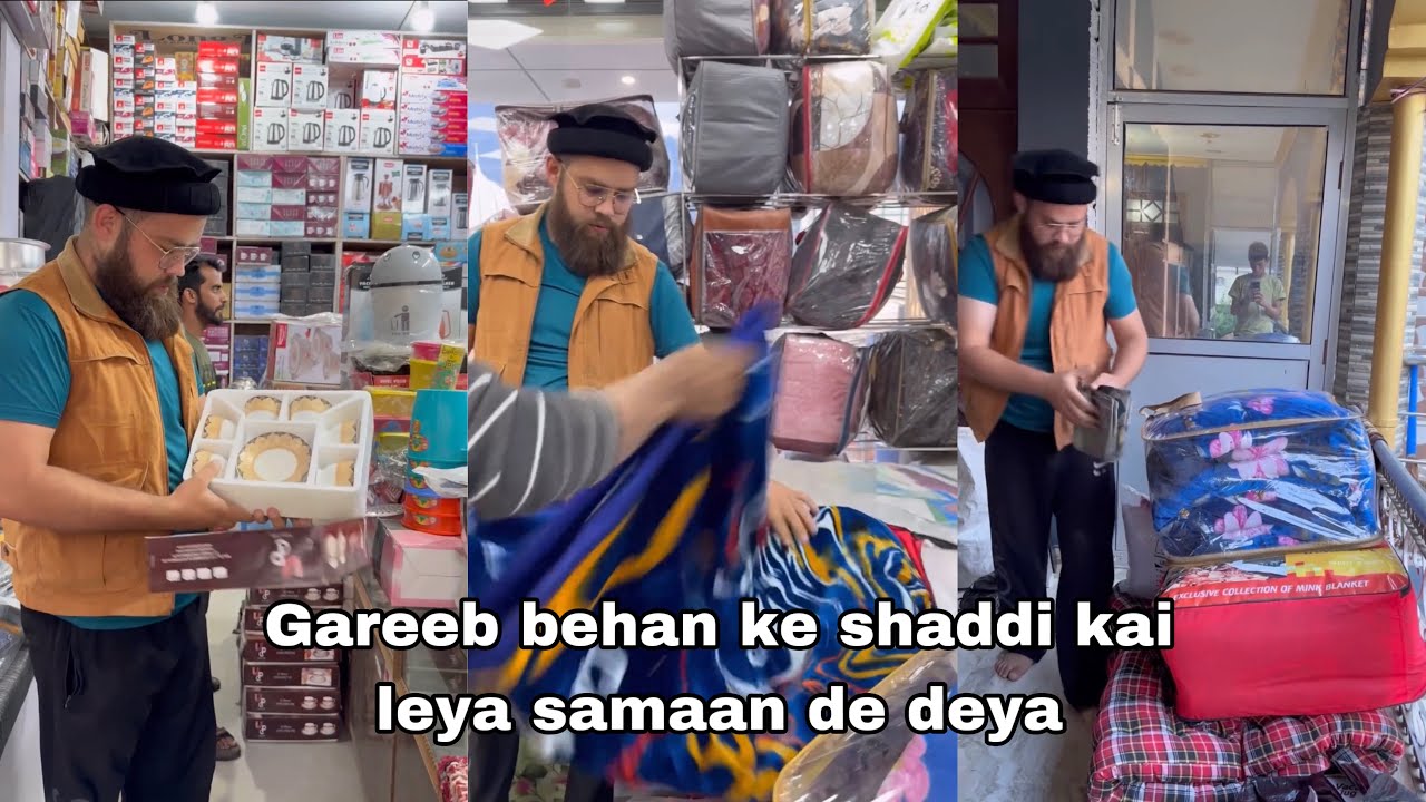 Gareeb behan ke shaddi kai leya samaan bhaj deya