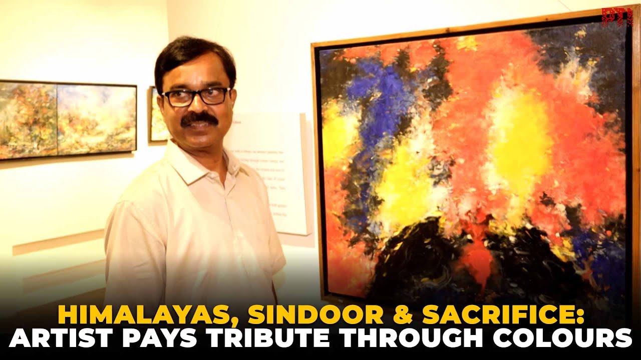PTI Exclusive: Chandranath Das dedicates Himalaya-themed art show to Operation Sindoor