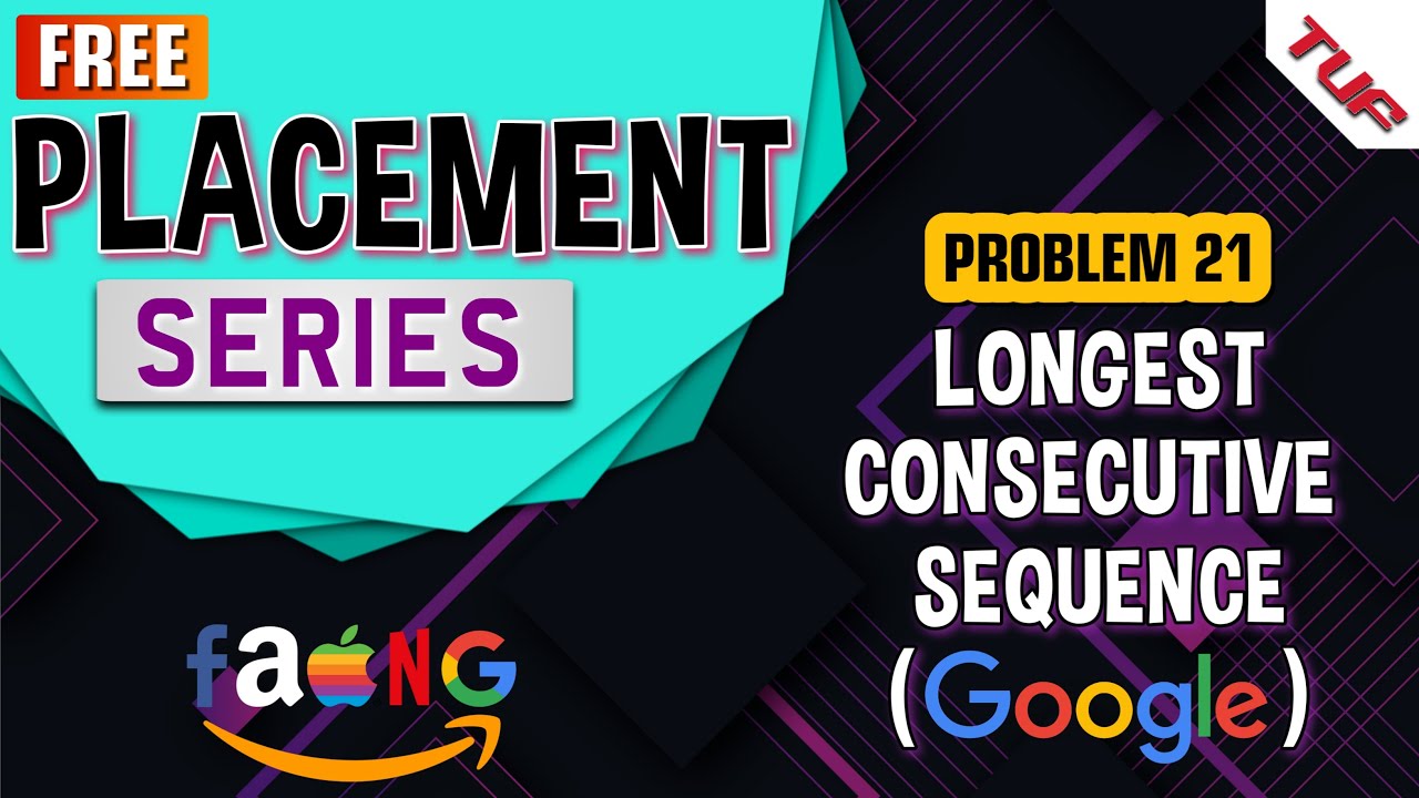 Longest Consecutive Sequence | Leetcode(Hard) | GooGLe