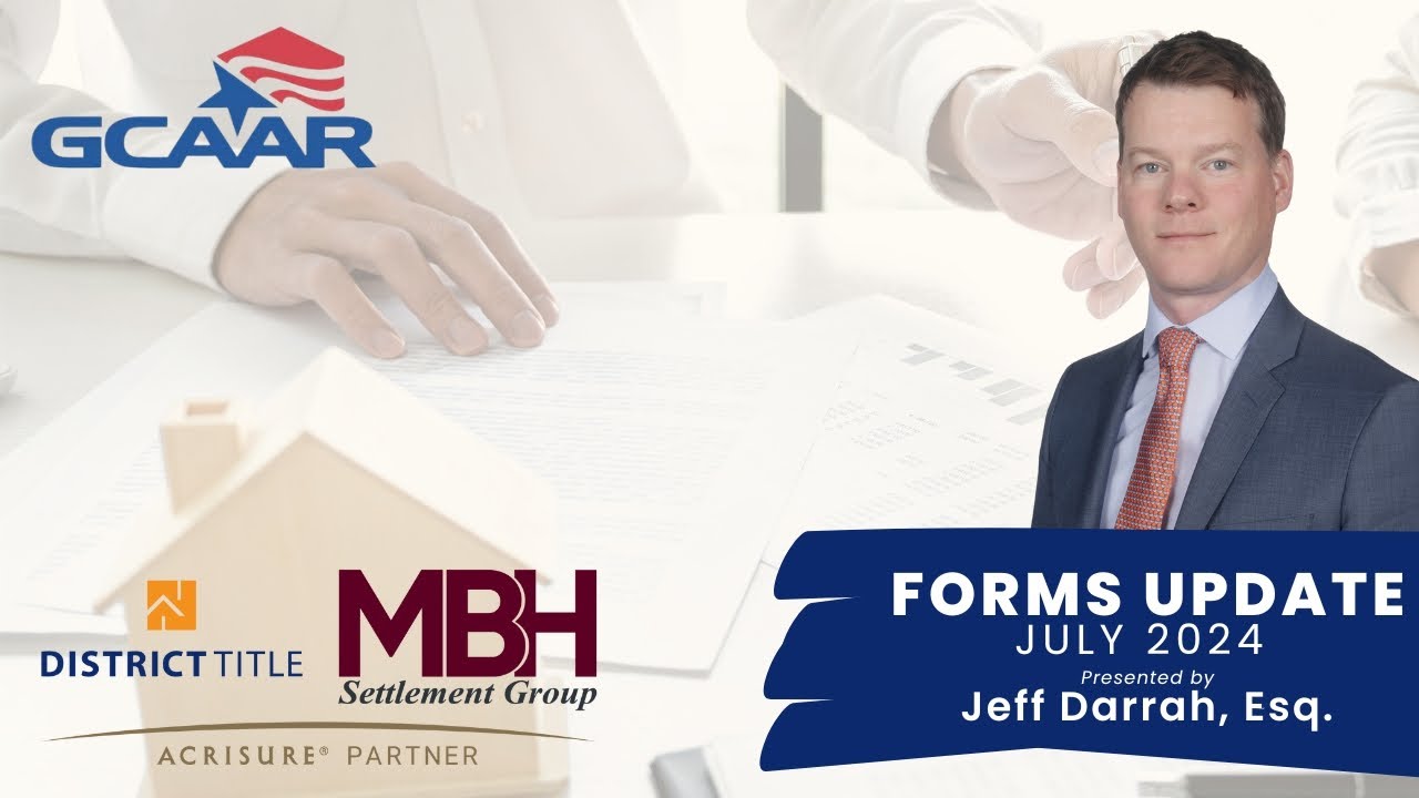 District Title Presents: GCAAR July 2024 Form Updates Webinar with Jeff Darrah, Esq.
