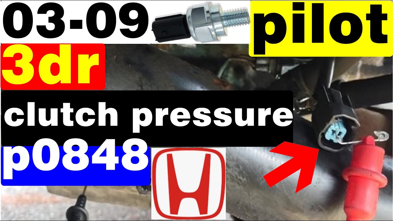 Honda Pilot 3.5 Code P0848 3DR Clutch Transmission Fluid Pressure Switch Test It First, Fixed Solved