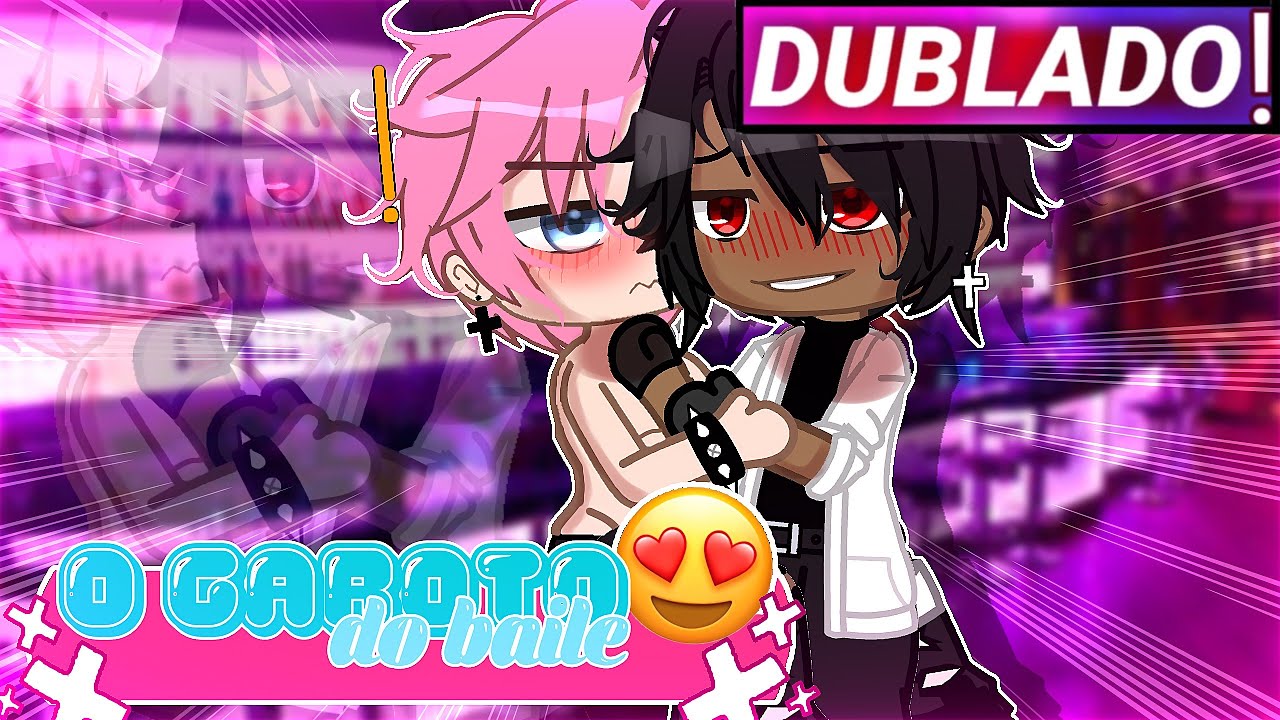 || O Garoto Do Baile || Mini-Filme Yaoi/Bl || Gacha Life [Dublado]