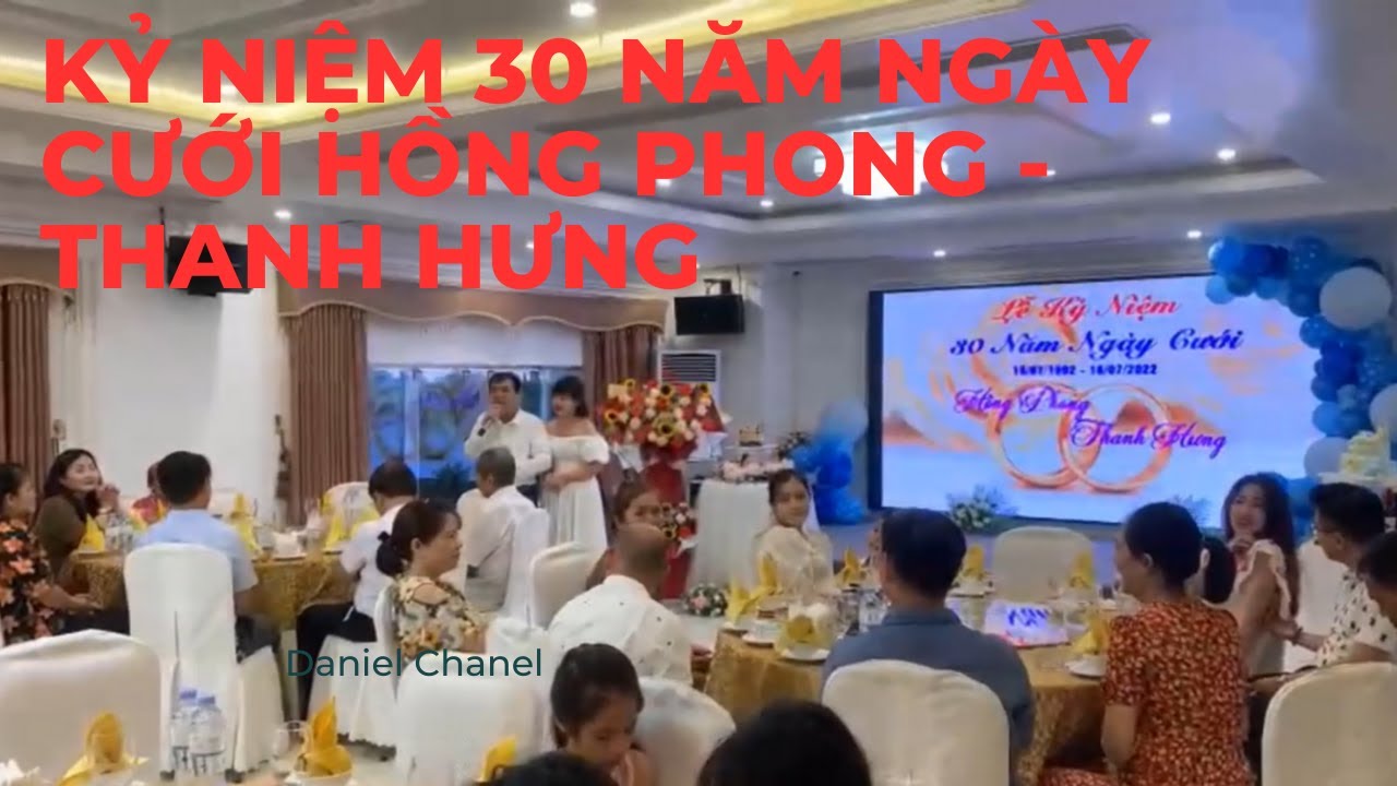 Kỷ niệm 30 năm ngày cưới Hồng Phong  và Thanh Hưng