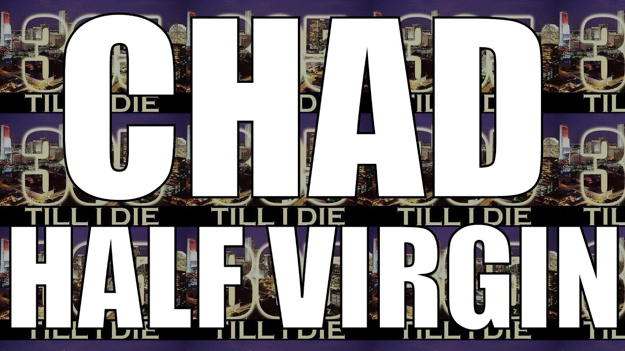 Chad - (FAST) Half Virgin + DL