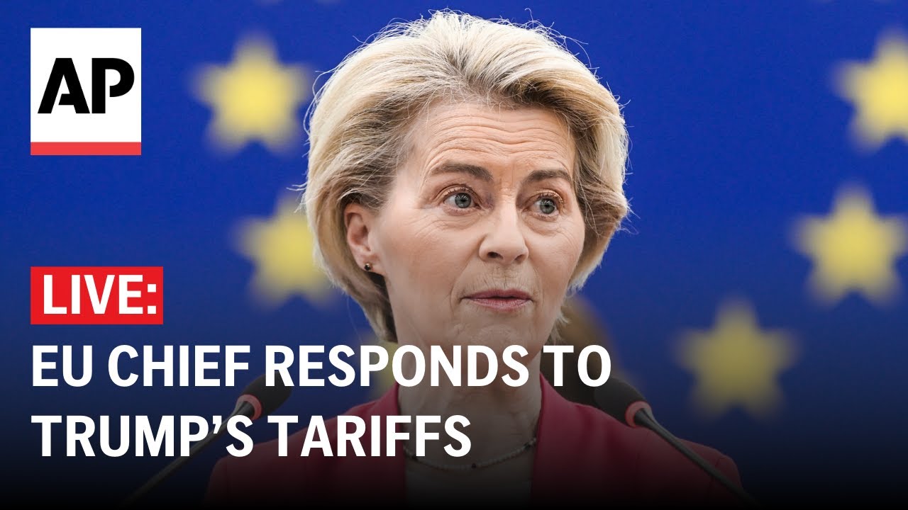 LIVE: EU chief Ursula von der Leyen responds to Trump&rsquo;s tariffs