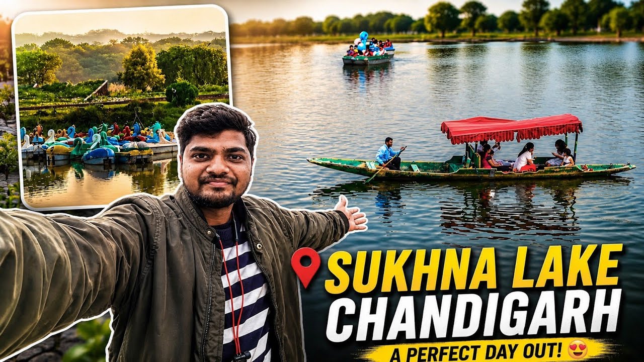 Chandigarh&rsquo;s Famous Sukhna Lake | Best Time to Visit | Morning Walk, Boating & Sunset Views | 2026 |