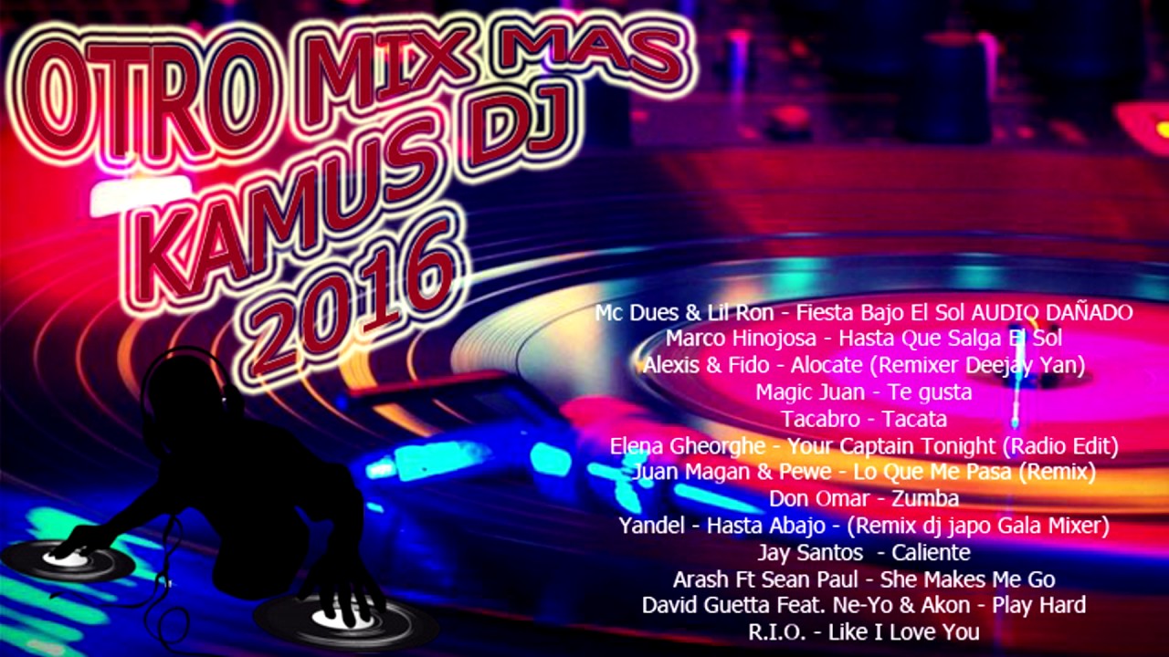 Otro mix mas - Kamus DJ 2016 Chile