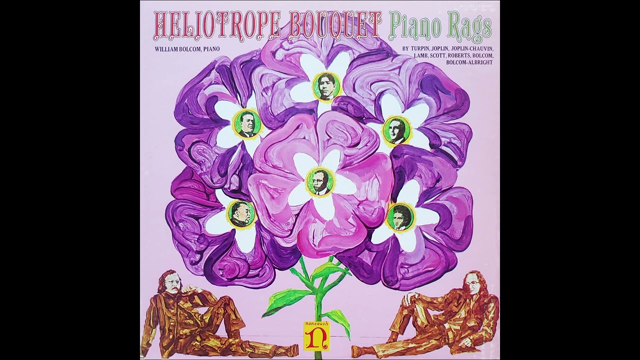 1971 - William Bolcom &ndash; Heliotrope Bouquet (Piano Rags 1900 - 1970)