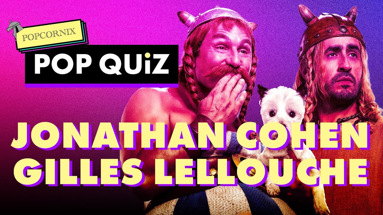 Jonathan Cohen & Gilles Lellouche - L'interview Pop Quiz 🍿
