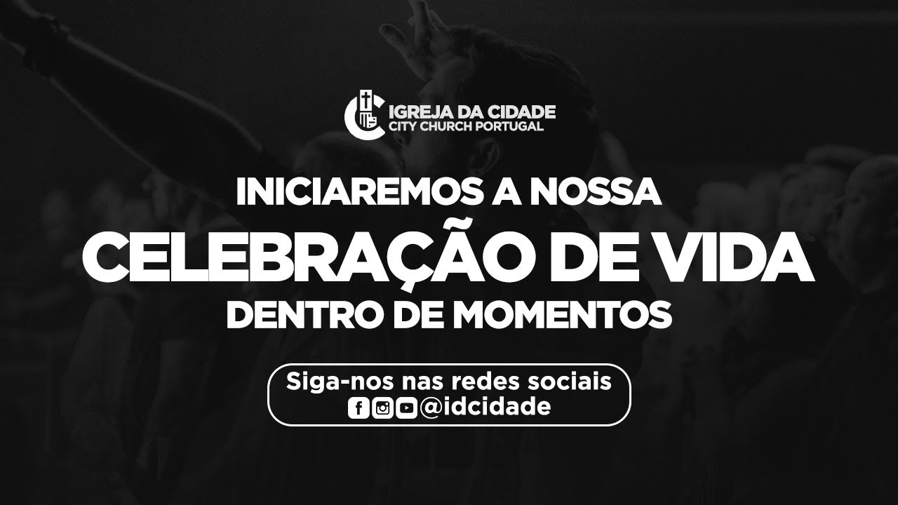 CELEBRAÇÃO DE VIDA || IGREJA DA CIDADE - Porto, 18/01/2026