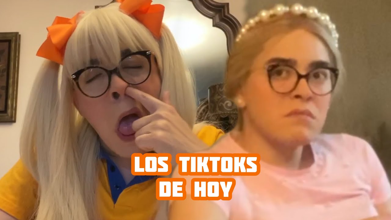 LOS TIKTOKS DE HOY | La Chamakita y La Chamaka