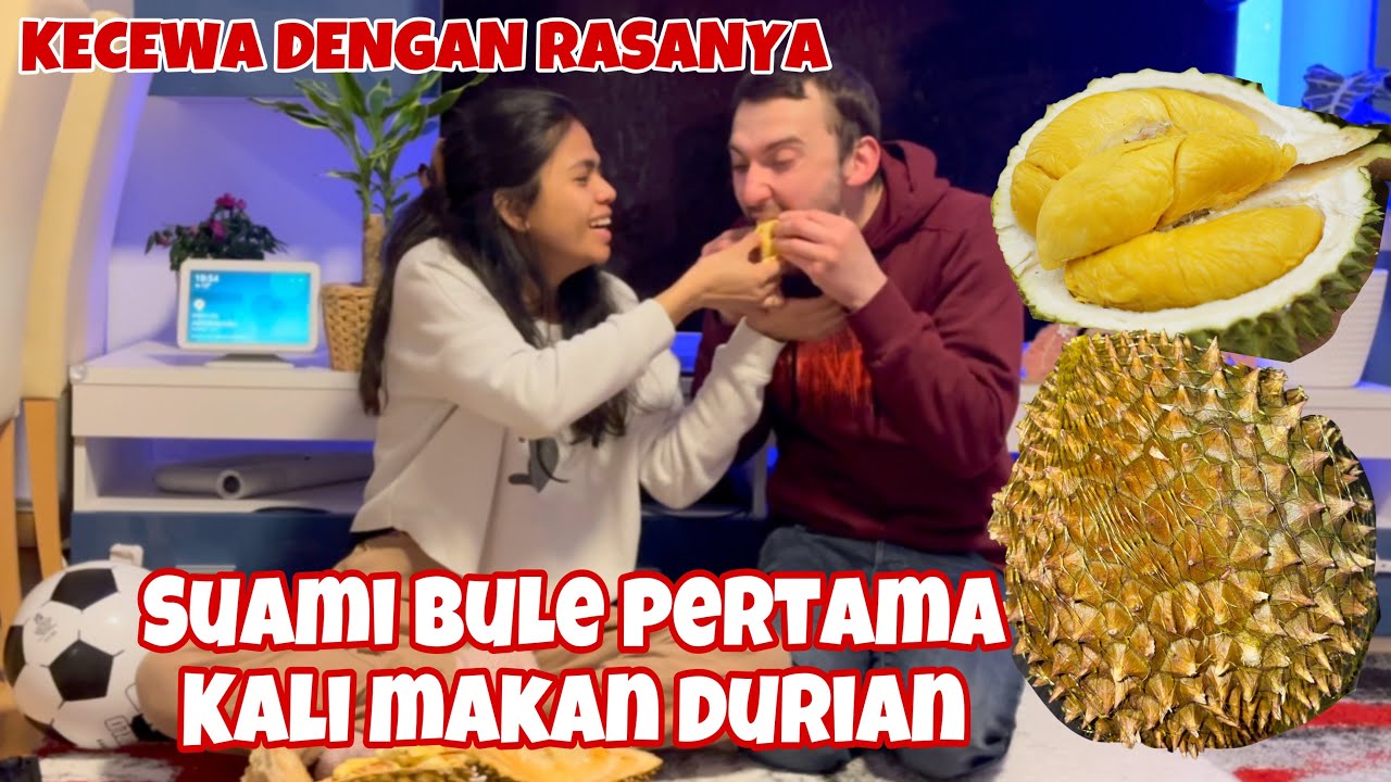 NGIDAM ‼️REAKSI SUAMI BULE MAKAN DURIAN PERTAMA KALI #suamibule #durian