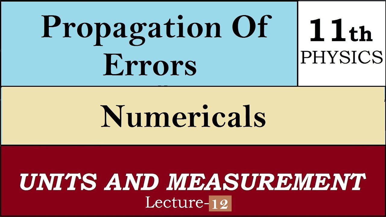 Propagation of Errors (part-2) || Units and Measurement Part-12 || 11th physics ||