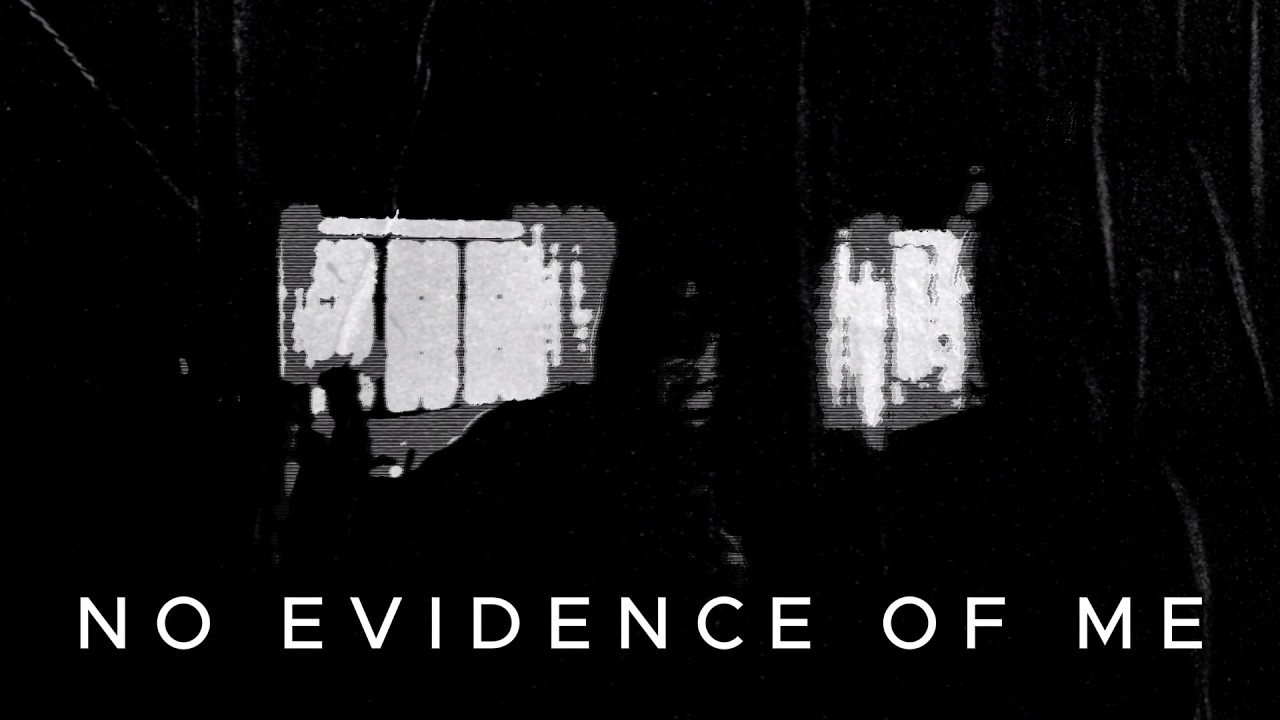 No Evidence of Me - AFTER THE ECHO